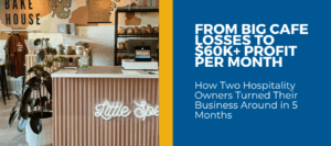 Case Study: From Big Café Losses to $60k+ Profit Per Month